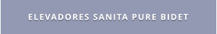 ELEVADORES SANITA PURE BIDET